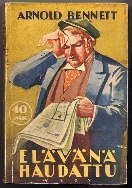 Bennett, Arnold: Elävänä haudattu (1936)