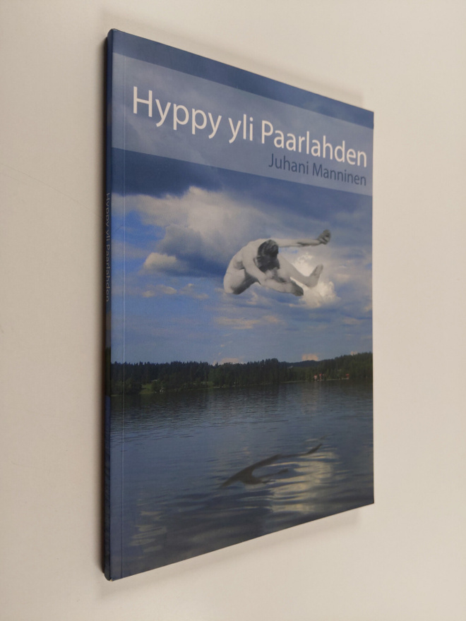Juhani Manninen : Hyppy yli Paarlahden (signeerattu, teki...