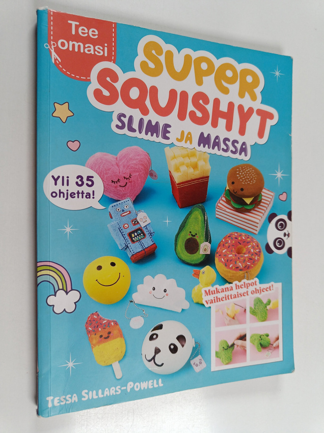 Tessa Sillars-Powell : Super squishyt, slime ja massa : 3...