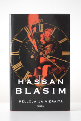 Hassan Blasim - KELLOJA JA VIERAITA