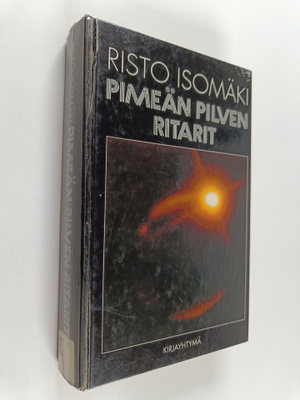 Risto Isomäki : Pimeän pilven ritarit