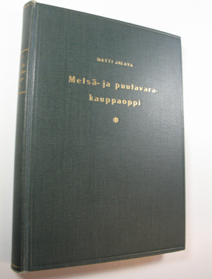 Matti Jalava : Metsä- ja puutavarakauppaoppi