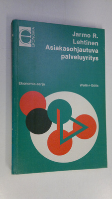 Jarmo R. Lehtinen : Asiakasohjautuva palveluyritys