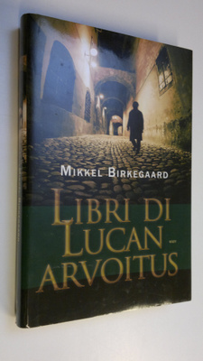 Mikkel Birkegaard : Libri di Lucan arvoitus