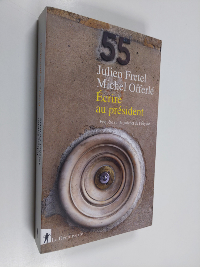 Michel Offerle ym. : Ecrire au president - Enquete sur le...
