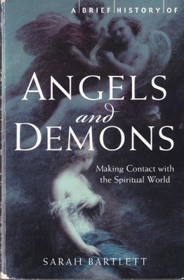Sarah Bartlett: A Brief History of Angels and Demons (2011)