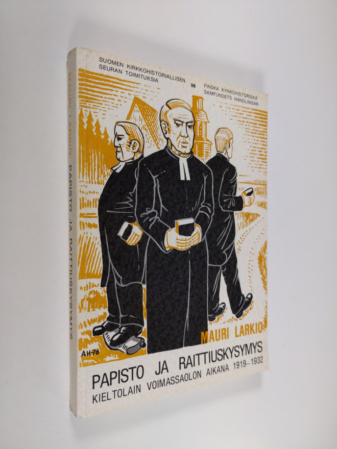 Mauri Larkio : Papisto ja raittiuskysymys kieltolain voim...