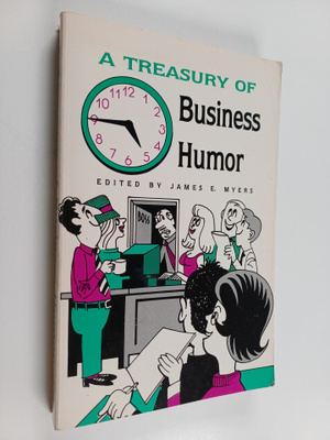 James E. Myers : A Treasury of Business Humor