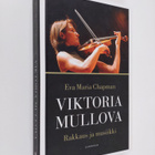 Eva Maria Chapman : Viktoria Mullova : rakkaus ja musiikki - pikkukuva 1