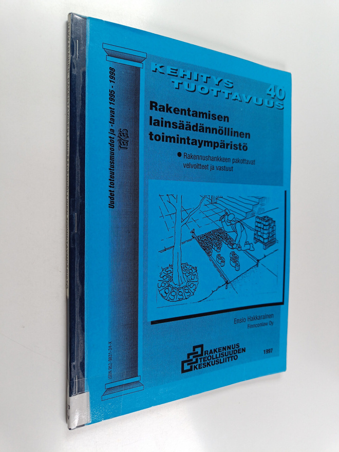 Ensio Hakkarainen : Rakentamisen lainsäädännöllinen toimi...