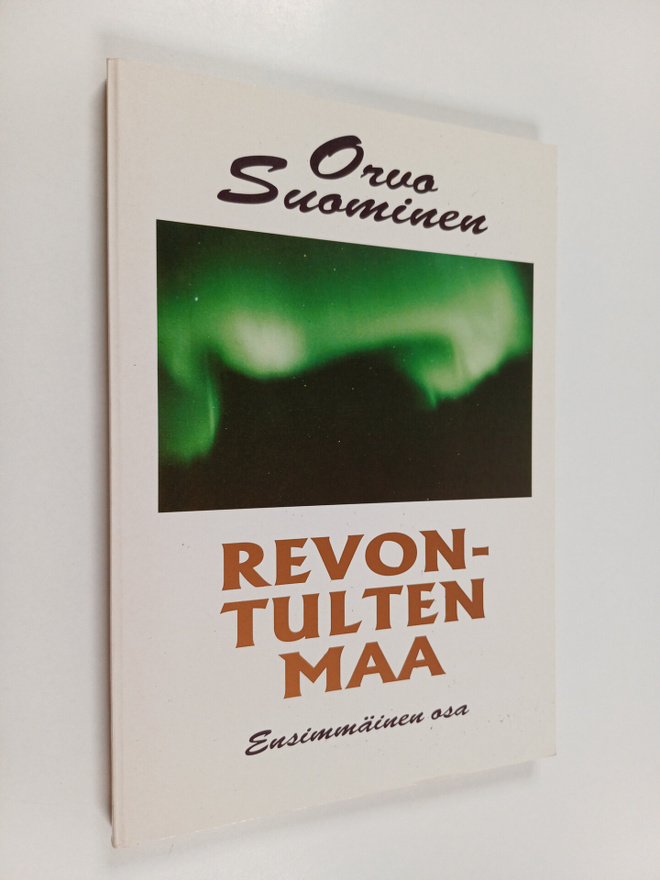 Orvo Suominen : Revontulten maa : ensimmäinen osa