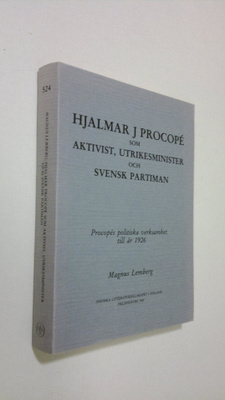 Magnus Lemberg : Hjalmar J Procope som aktivist, utrikesm...