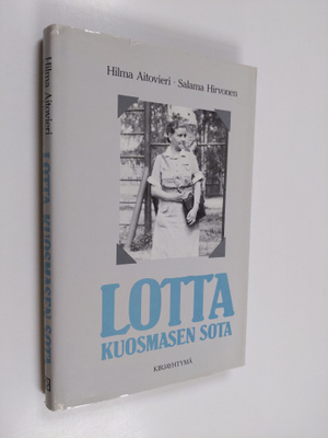 Hilma Aitovieri : Lotta Kuosmasen sota (signeerattu)