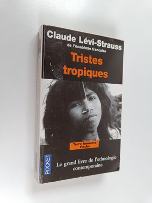 Claude Levi-Strauss : Tristes tropiques