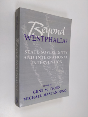 Gene M. Lyons : Beyond Westphalia : state sovereignty and...