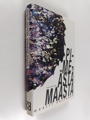 Maarit Verronen : Pimeästä maasta