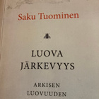 LUOVA JÄRKEVYYS - ARKISEN LUOVUUDEN YLISTYS - pikkukuva 1