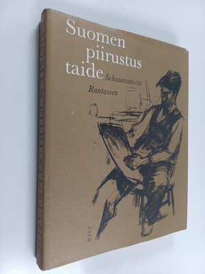 Suomen piirustustaide : Schaumanista Rantaseen