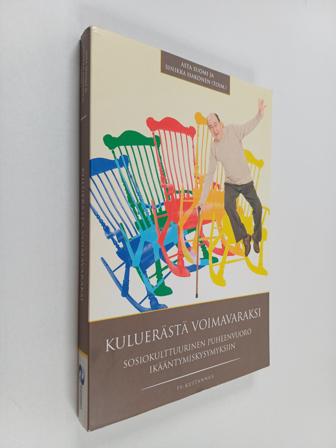 Sinikka Hakonen ym. : Kuluerästä voimavaraksi : sosiokult...