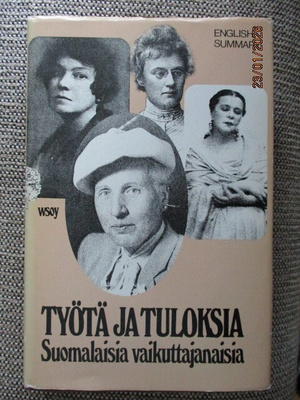 TYÖTÄ JA TULOKSIA - SUOMALAISIA VAIKUTTAJANAISIA