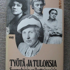 TYÖTÄ JA TULOKSIA - SUOMALAISIA VAIKUTTAJANAISIA - pikkukuva 1