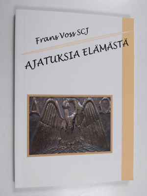 Frans Voss : Ajatuksia elämästä
