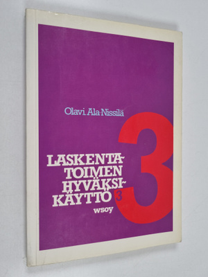Olavi Ala-Nissilä : Laskentatoimen hyväksikäyttö 3