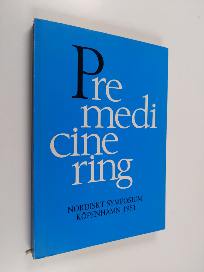 Premedicinering : nordiskt symposium, Köpenhamn 1981