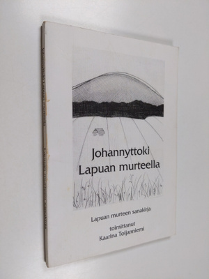 Johannyttoki Lapuan murteella - Lapuan murteen sanakirja ...