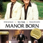 To the Manor Born (3DVD) koko TV-sarja + juhlajakso (UUSI) - pikkukuva 1