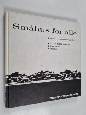 Småhus for alle : konsentrert småhusbebyggelse