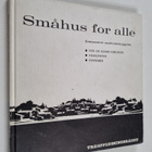 Småhus for alle : konsentrert småhusbebyggelse - pikkukuva 1