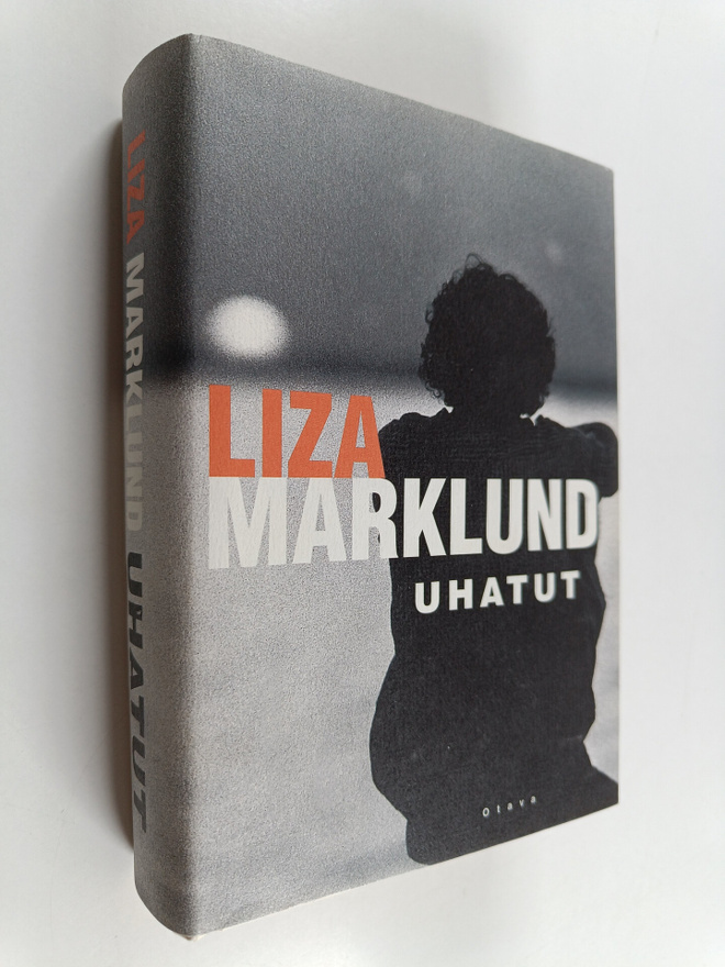 Liza Marklund : Uhatut