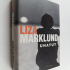 Liza Marklund : Uhatut - pikkukuva 1
