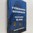 Hannu Parvela : Työrauhaa ostamassa : Bulevardi 6:ssa - pikkukuva 1