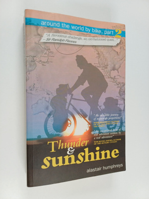 Alastair Humphreys : Thunder & sunshine