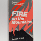 Raymond J. Davis : Fire on the Mountains - The Story of a... - pikkukuva 1