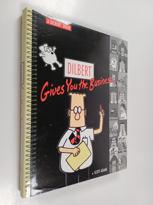 Scott Adams : Dilbert Gives You the Business - A Dilbert ...