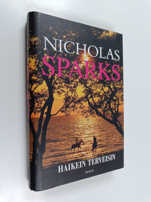 Nicholas Sparks : Haikein terveisin