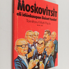 Matti (toim.) Pajula : Moskovitsit eli Idänkaupan iloiset... - pikkukuva 1