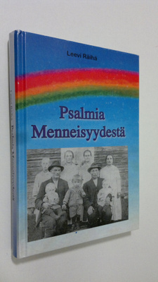 Leevi Räihä : Psalmia menneisyydestä (signeerattu)