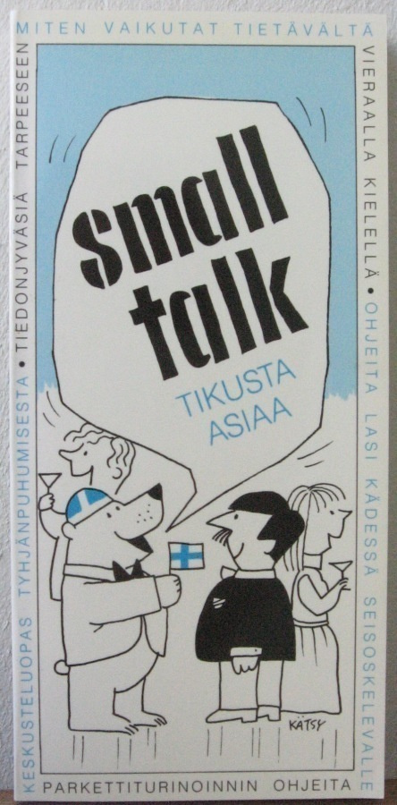 Small Talk - tikusta asiaa, Small Talk Club 1989. 174 s.