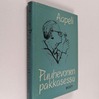 Aapeli : Puuhevonen pakkasessa : familiääreja kertomuksia... - pikkukuva 1