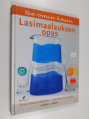 Ilona Sevelius ym. : Lasimaalauksen opas