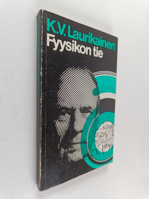 K. V. Laurikainen : Fyysikon tie