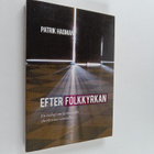 Patrik Hagman : Efter folkkyrkan : En teologi om kyrkan e... - pikkukuva 1