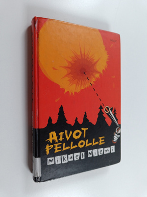 Mikael Niemi : Aivot pellolle
