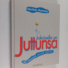 Heikki Peltola : Jokaisella on juttunsa : se nostaa mistä... - pikkukuva 1