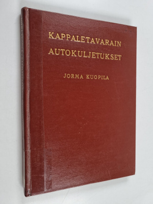 Jorma Kuopila : Kappaletavarain autokuljetukset : oppikir...