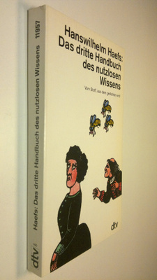 Hanswilhelm Haefs : Das dritte Handbuch des nutzlosen Wis...